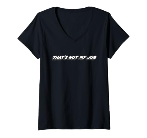 Damen That's Not My Job | Not your Works Duties No Extra Work T-Shirt mit V-Ausschnitt von Watch TV Movies & Books on Radio Computer Streams