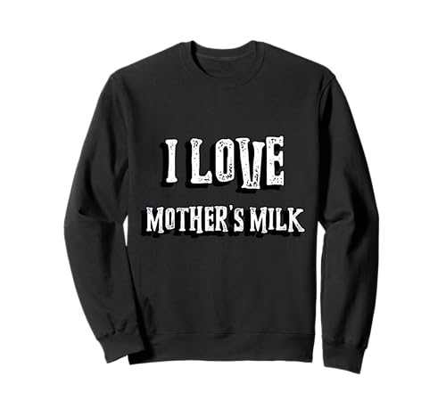 Ich Liebe Muttermilch | Milch ist köstlich Mama Sweatshirt von Watch TV Movies & Books on Radio Computer Streams