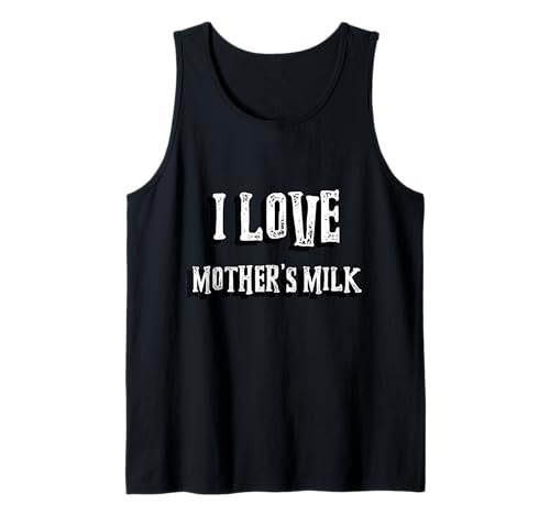 Ich Liebe Muttermilch | Milch ist köstlich Mama Tank Top von Watch TV Movies & Books on Radio Computer Streams