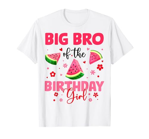 Big Bro of The Birthday Girl Wassermelone Geburtstag Familie T-Shirt von Watermelon Birthday Girl Family Matching Tee Store