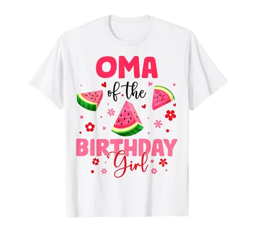 Oma of The Birthday Girl Wassermelone Geburtstag Familie Party T-Shirt von Watermelon Birthday Girl Family Matching Tee Store