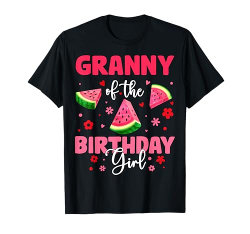Granny of The Birthday Girl Wassermelone Geburtstag Familie Party T-Shirt von Watermelon Birthday Girl Family Party Tee Store