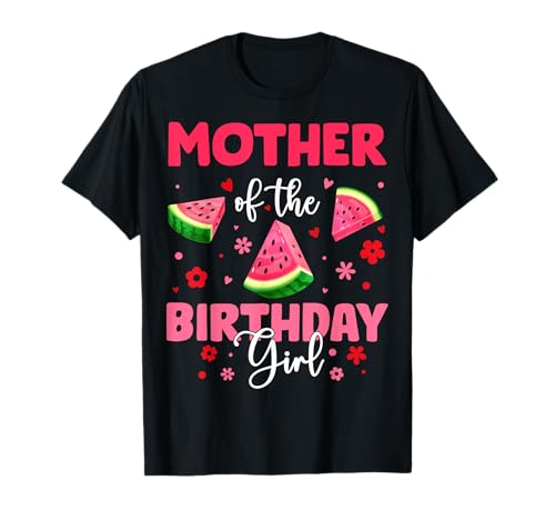 Mutter des Geburtstags Mädchen Wassermelone Geburtstag Familienfeier T-Shirt von Watermelon Birthday Girl Family Party Tee Store