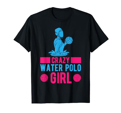 Crazy Water Polo Mädchen Wasserpolo Mädchen T-Shirt von Waterpolo Player Water Polo Girls