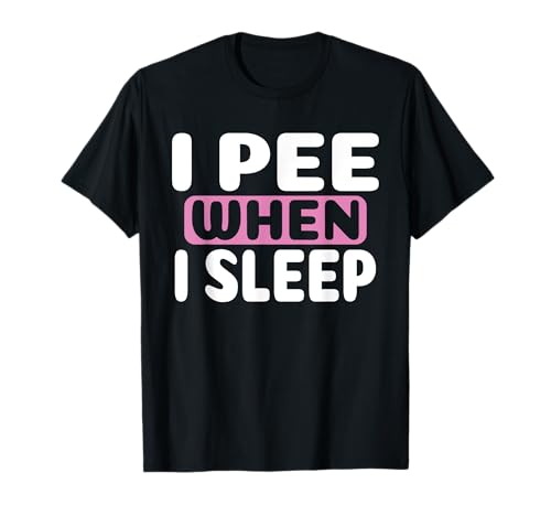 I Pee When I Sleep Baby Diaper Wet Bedwetter Night T-Shirt von We Are Generation Baby Windelmädchen Diaper