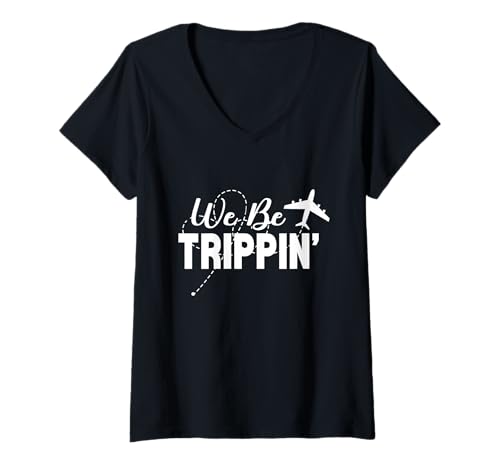 Damen We Be Trippin Lustiges Reisen, Urlaub, Reisen, Fliegen T-Shirt mit V-Ausschnitt Damen We Be Trippin Lustiges Reisen, Urlaub, Reisen, Fliegen T-Shirt mit V-Ausschnitt von We Be Trippin' Matching Traveling Tee