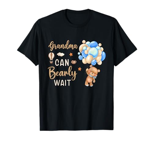 Grandma Can Bearly Wait Bear, geschlechtsneutrale Babyparty für Jungen T-Shirt Grandma Can Bearly Wait Bear, geschlechtsneutrale Babyparty für Jungen T-Shirt von We Can Bearly Wait Gender Neutral Baby Shower