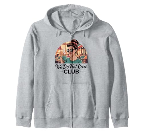 Damen Coffe eWe Do Not Care Club Merch Wdnc Merch Wdnc Club Kapuzenjacke von We Do Not Care Club Merchandise Wdnc Club Merch
