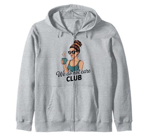 Damen Coffe eWe Do Not Care Club Merch Wdnc Merch Wdnc Club Kapuzenjacke von We Do Not Care Club Merchandise Wdnc Club Merch