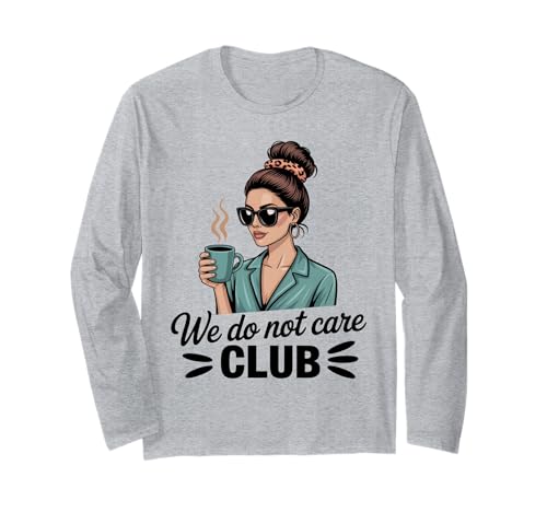 Damen Coffe eWe Do Not Care Club Merch Wdnc Merch Wdnc Club Langarmshirt Damen Coffe eWe Do Not Care Club Merch Wdnc Merch Wdnc Club Langarmshirt von We Do Not Care Club Merchandise Wdnc Club Merch