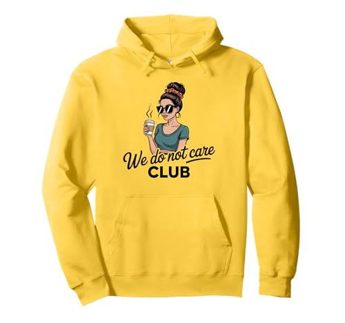 Damen Coffe eWe Do Not Care Club Merch Wdnc Merch Wdnc Club Pullover Hoodie von We Do Not Care Club Merchandise Wdnc Club Merch