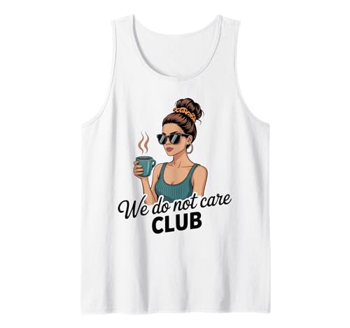Damen Coffe eWe Do Not Care Club Merch Wdnc Merch Wdnc Club Tank Top von We Do Not Care Club Merchandise Wdnc Club Merch