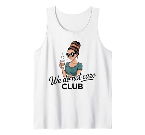 Damen Coffe eWe Do Not Care Club Merch Wdnc Merch Wdnc Club Tank Top von We Do Not Care Club Merchandise Wdnc Club Merch