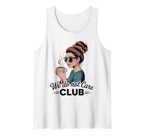 Damen Coffe eWe Do Not Care Club Merch Wdnc Merch Wdnc Club Tank Top von We Do Not Care Club Merchandise Wdnc Club Merch