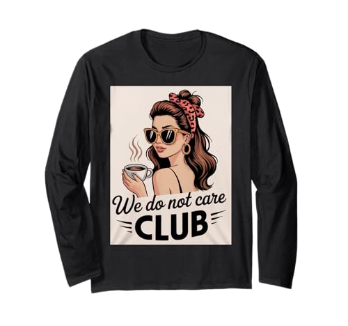 Damen Coffee We Do Not Care Club Merch Wdnc Merch Wdnc Club Langarmshirt Damen Coffee We Do Not Care Club Merch Wdnc Merch Wdnc Club Langarmshirt von We Do Not Care Club Merchandise Wdnc Club Merch