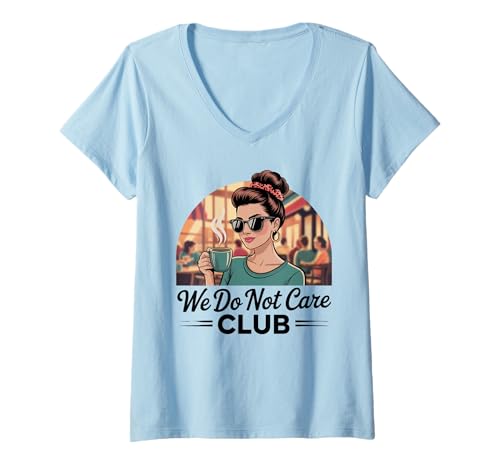 Damen Damen Coffe eWe Do Not Care Club Merch Wdnc Merch Wdnc Club T-Shirt mit V-Ausschnitt von We Do Not Care Club Merchandise Wdnc Club Merch