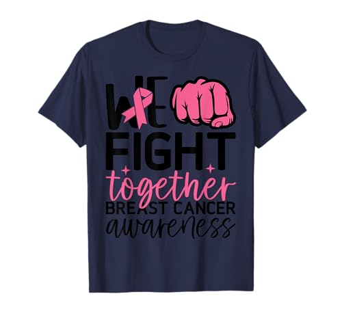 We Fight Together Brustkrebs Frauen unterstützen rosa Band T-Shirt We Fight Together Brustkrebs Frauen unterstützen rosa Band T-Shirt von We Fight Together Breast Cancer Pink Women Men Tee