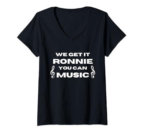 Damen Wir verstehen es Ronnie You Can Music T-Shirt mit V-Ausschnitt Damen Wir verstehen es Ronnie You Can Music T-Shirt mit V-Ausschnitt von We Get It Ronnie You Can Music