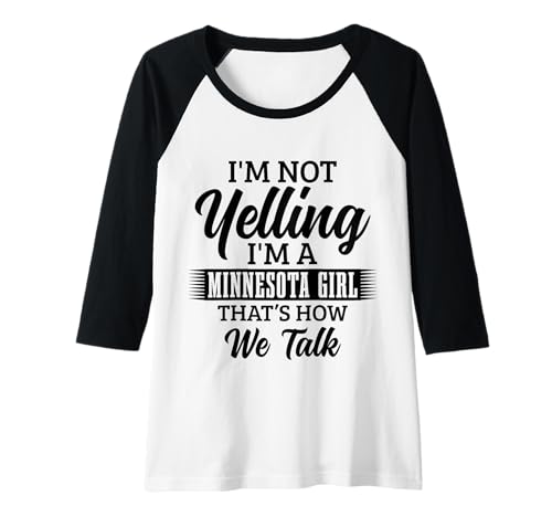 Damen Minnesota Ich Schreie Nicht So reden wir über lustige Mädchen Raglan Damen Minnesota Ich Schreie Nicht So reden wir über lustige Mädchen Raglan von We Love Minnesota - Apparel & Gifts