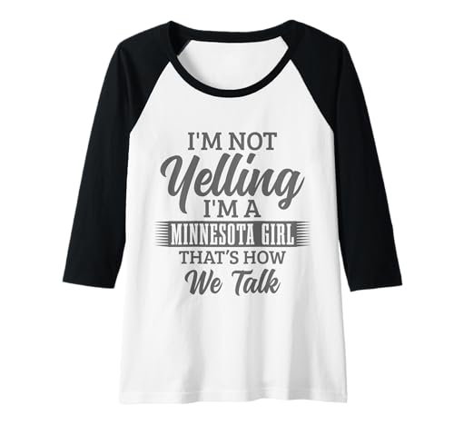 Damen Minnesota Ich Schreie Nicht So reden wir über lustige Mädchen Raglan Damen Minnesota Ich Schreie Nicht So reden wir über lustige Mädchen Raglan von We Love Minnesota - Apparel & Gifts