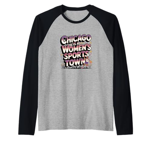 Chicago ist eine Sportstadt für Frauen Raglan von We Love Womens Sports