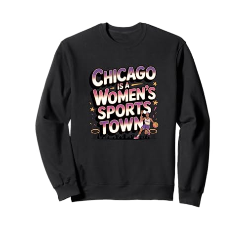 Chicago ist eine Sportstadt für Frauen Sweatshirt Chicago ist eine Sportstadt für Frauen Sweatshirt von We Love Womens Sports