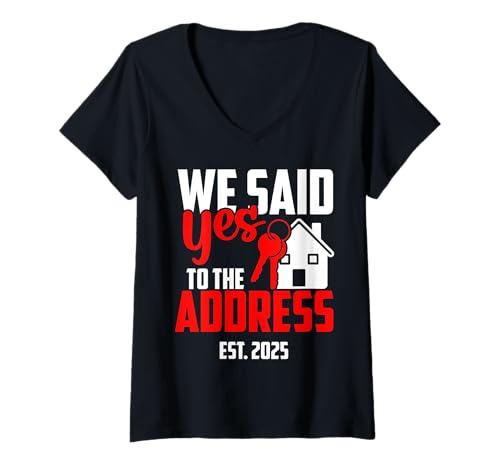 Damen Wir sagten Ja zur Adresse 2025 Einweihungsparty für Neue Hausbesitzer T-Shirt mit V-Ausschnitt Damen Wir sagten Ja zur Adresse 2025 Einweihungsparty für Neue Hausbesitzer T-Shirt mit V-Ausschnitt von We Said Yes To The Address 2025 Homeowner Apparel