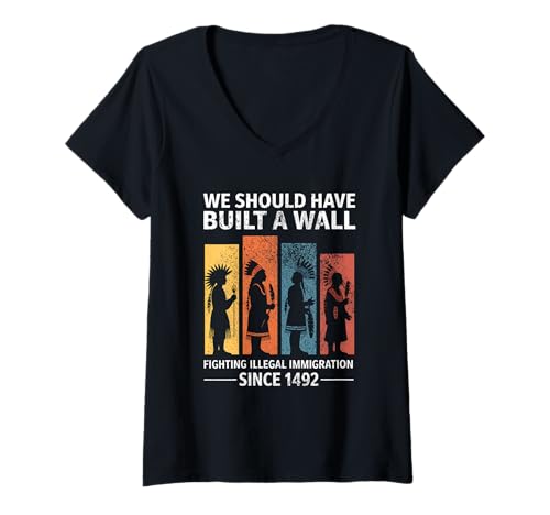 Damen We Should Have Built A Wall Fighting Illegal Immigration T-Shirt mit V-Ausschnitt Damen We Should Have Built A Wall Fighting Illegal Immigration T-Shirt mit V-Ausschnitt von We Should Have Built A Wall Retro American 1492