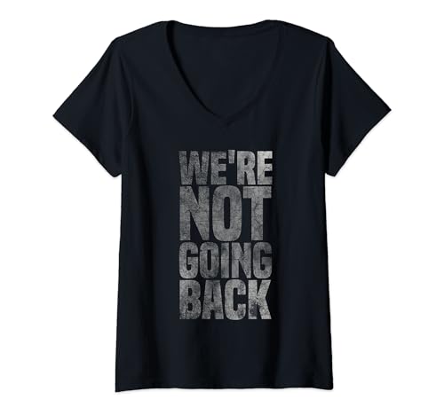 Damen We Are Not Going Back America 2024 T-Shirt mit V-Ausschnitt Damen We Are Not Going Back America 2024 T-Shirt mit V-Ausschnitt von We're Not Going Back 2024