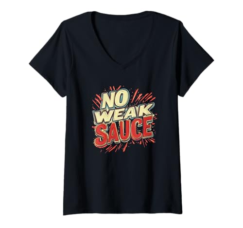 Damen Statement „Coole, Keine schwache Sauce“ T-Shirt mit V-Ausschnitt Damen Statement „Coole, Keine schwache Sauce“ T-Shirt mit V-Ausschnitt von Weak Sauce Outfit