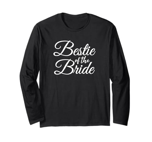 Bestie Best Friend of The Bride Damen Langarmshirt Bestie Best Friend of The Bride Damen Langarmshirt von Wedding Apparel