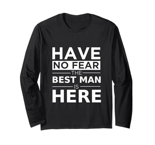 Have No Fear Best Man is Here Verspielte Hochzeit & Trauzeugen Langarmshirt von Wedding Fun Designs Funny Best Man Gifts