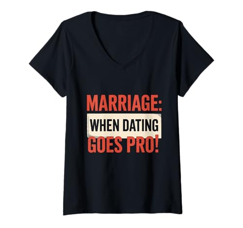 Damen Heirat When Dating Goes Pro Lustiger Hochzeits-Humor T-Shirt mit V-Ausschnitt Damen Heirat When Dating Goes Pro Lustiger Hochzeits-Humor T-Shirt mit V-Ausschnitt von Wedding Humor Marriage Jokes Newlywed Comedy