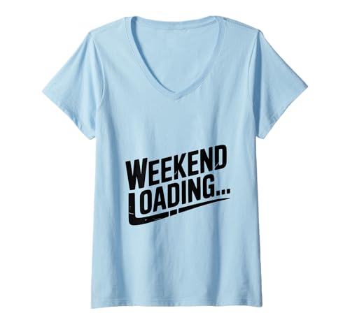 Damen Lustiger Humor Wird am Wochenende geladen T-Shirt mit V-Ausschnitt Damen Lustiger Humor Wird am Wochenende geladen T-Shirt mit V-Ausschnitt von Weekend Loading Funny Humor