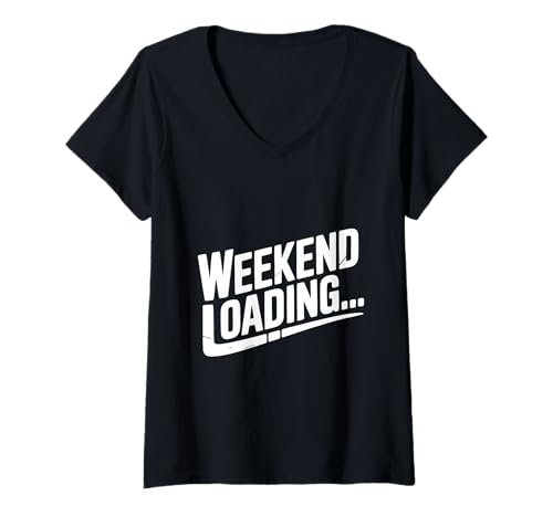 Damen Lustiger Humor Wird am Wochenende geladen T-Shirt mit V-Ausschnitt Damen Lustiger Humor Wird am Wochenende geladen T-Shirt mit V-Ausschnitt von Weekend Loading Funny Humor