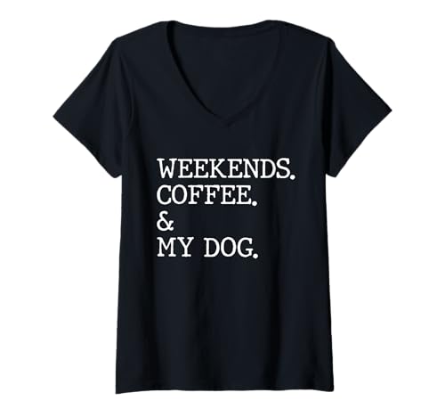 Damen Kaffee und Mein Hund am Wochenende, lustige Hundebesitzer-Liebhaber und Kaffee T-Shirt mit V-Ausschnitt Damen Kaffee und Mein Hund am Wochenende, lustige Hundebesitzer-Liebhaber und Kaffee T-Shirt mit V-Ausschnitt von Weekends Coffee And My Dog
