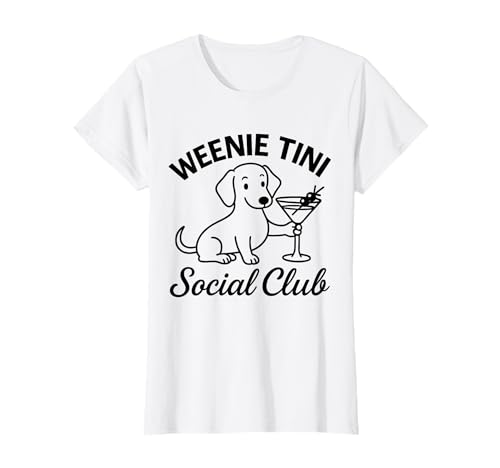 Damen Minimalistischer Weenie Tini Social Club Dackel Meme T-Shirt Damen Minimalistischer Weenie Tini Social Club Dackel Meme T-Shirt von Weenie Tini Social Club Apparel
