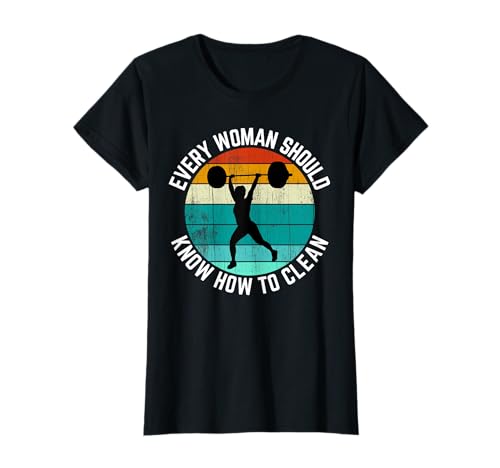 Every Woman Should Know How To Clean Shirt Weight Lifting T-Shirt Every Woman Should Know How To Clean Shirt Weight Lifting T-Shirt von Weight Lifting Shirts für Damen