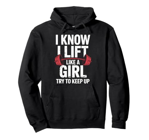 Gewichtheben I Know I Lift Like A Girl Try to Keep Up Pullover Hoodie von Weightlifting Gym Bodybuilding Weightlifter
