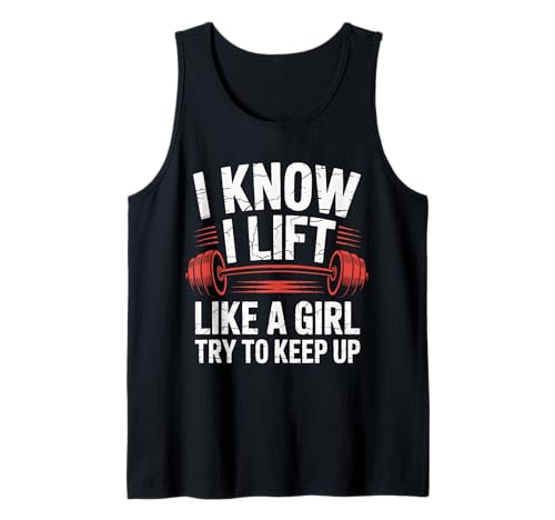 Gewichtheben I Know I Lift Like A Girl Try to Keep Up Tank Top von Weightlifting Gym Bodybuilding Weightlifter