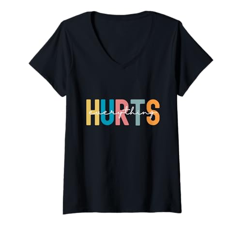 Damen Everything Hurts Lustiges Gewichtheben Sport Workout Zitate T-Shirt mit V-Ausschnitt Damen Everything Hurts Lustiges Gewichtheben Sport Workout Zitate T-Shirt mit V-Ausschnitt von Weightlifting Gym Muscle Old Age Gag Accessories