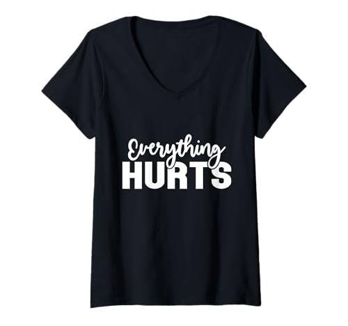 Damen Everything Hurts Lustiges Gewichtheben Sport Workout Zitate T-Shirt mit V-Ausschnitt Damen Everything Hurts Lustiges Gewichtheben Sport Workout Zitate T-Shirt mit V-Ausschnitt von Weightlifting Gym Muscle Old Age Gag Accessories