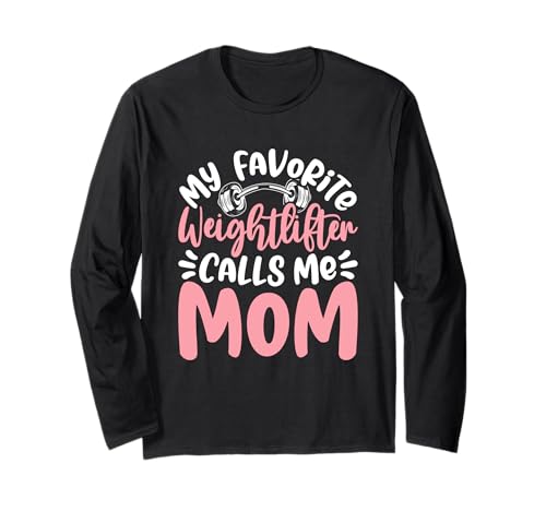 Mein Lieblings-Gewichtheber nennt Mich Mama Langarmshirt von Weightlifting Mothers Empowerment Connection