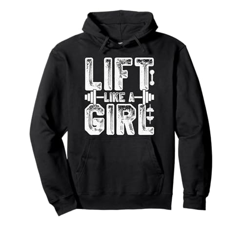 Lift wie EIN Mädchen Pullover Hoodie Lift wie EIN Mädchen Pullover Hoodie von Weightlifting Women