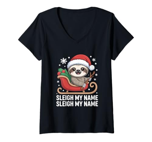 Damen Sleigh My Name Sleigh My Name Faultier Weihnachten T-Shirt mit V-Ausschnitt Damen Sleigh My Name Sleigh My Name Faultier Weihnachten T-Shirt mit V-Ausschnitt von Weihnachten Faultier Schlitten Santa Humor Spruch