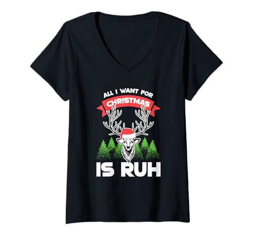 Damen Lustig All I Want for Christmas is Ruh Rentier Shirt T-Shirt mit V-Ausschnitt von Weihnachten Rentier Familie Geschenk