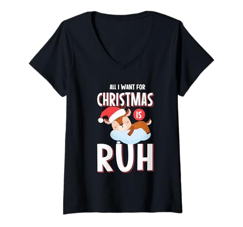 Damen Lustig All I Want for Christmas is Ruh Rentier Shirt T-Shirt mit V-Ausschnitt von Weihnachten Rentier Familie Geschenk