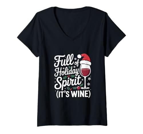Damen Full of Holiday Spirit Its Wine Weihnachts Humor T-Shirt mit V-Ausschnitt Damen Full of Holiday Spirit Its Wine Weihnachts Humor T-Shirt mit V-Ausschnitt von Weihnachten Wein Humor Lustiger Spruch Festlich