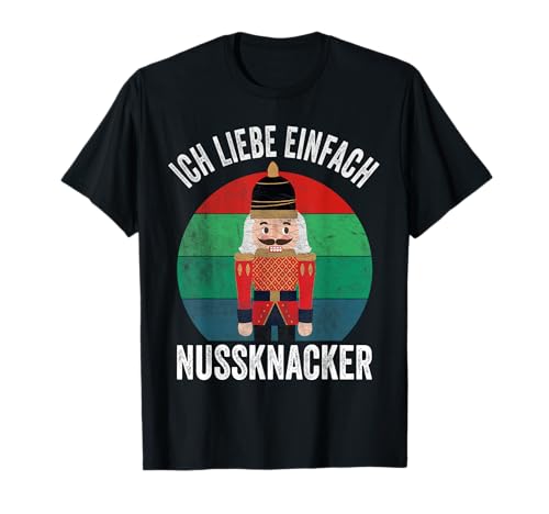 Ich Liebe Nussknacker | Weihnachten Herren Damen T-Shirt Ich Liebe Nussknacker | Weihnachten Herren Damen T-Shirt von Weihnachten für Männer Frauen und Kinder