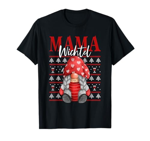 Mama Wichtel Weihnachten T-Shirt Mama Wichtel Weihnachten T-Shirt von Weihnachtssprüche Weihnachtsgeschenke Lustig